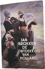 Jan Brokken - De ontdekking van Holland, Ophalen of Verzenden, Zo goed als nieuw, Jan Brokken
