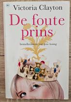 Victoria Clayton - De foute prins, Boeken, Gelezen, Ophalen of Verzenden, V. Clayton