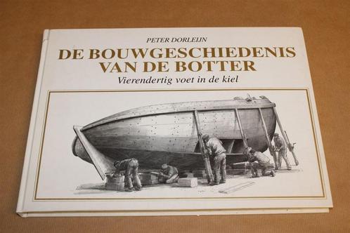 De bouwgeschiedenis van de botter - Peter Dorleijn, Verzamelen, Scheepvaart, Zo goed als nieuw, Boek of Tijdschrift, Ophalen of Verzenden