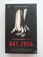 Christiaan Weijts - Art. 285b, Boeken, Literatuur, Ophalen of Verzenden, Zo goed als nieuw
