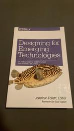 Designing for emerging technologies - Jonathan Follet, Ophalen of Verzenden, Zo goed als nieuw