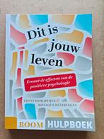 Dit is jouw leven - Positieve Psychologie, Ophalen of Verzenden, Zo goed als nieuw, Ernst Bohlmeijer & Monique Hulsbergen