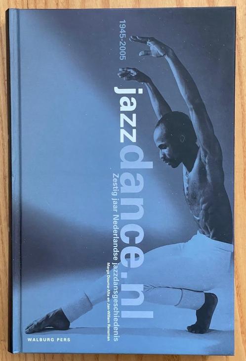 Jazzdance, 60 jaar Nederlandse jazzdansgeschiedenis 1945-'05, Boeken, Kunst en Cultuur | Dans en Theater, Zo goed als nieuw, Ballet of Musical