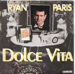 Ryan Paris-Dolce vita, Gebruikt, 7 inch, Single, Ophalen of Verzenden