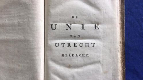 De Unie van Utrecht herdacht, boek uit 1779, Boeken, Geschiedenis | Vaderland, Gelezen, 17e en 18e eeuw, Ophalen of Verzenden