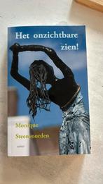 Monique Steenvoorden - Het onzichtbare zien!, Monique Steenvoorden, Maatschappij en Samenleving, Ophalen of Verzenden, Zo goed als nieuw