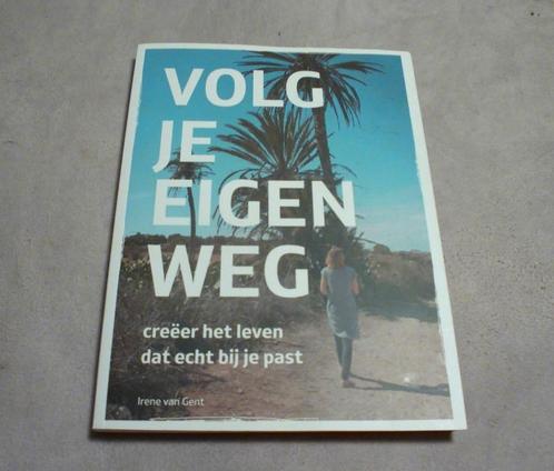 Volg je eigen weg - Irene van Gent, Boeken, Esoterie en Spiritualiteit, Zo goed als nieuw, Achtergrond en Informatie, Spiritualiteit algemeen