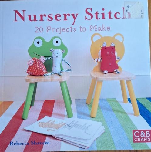 Groot dik boek Nursery Stitch - Rebecca Shreeve, Hobby en Vrije tijd, Naaien en Fournituren, Nieuw, Overige typen, Verzenden