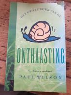 Het grote boek van onthaasting. Paul Wilson, Gelezen, Ophalen of Verzenden