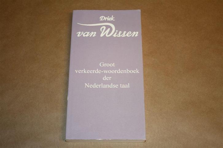 Driek van Wissen. Groot verkeerde-woordenboek der..., Boeken, Woordenboeken, Gelezen, Nederlands, Van Dale, Ophalen of Verzenden