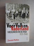 Voor Volk en Vaderland - Vrouwen in de NSB 1931-1948, Ophalen of Verzenden, Tweede Wereldoorlog, Zo goed als nieuw, Overige onderwerpen
