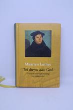 Tot dienst aan God - Maarten Luther, Boeken, Ophalen of Verzenden, Gelezen