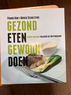 B. Scholtens - Gezond eten, gewoon doen, Ophalen of Verzenden, Zo goed als nieuw, B. Scholtens; F. Kok