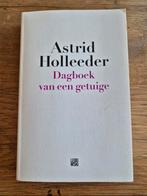 Astrid Holleeder - Dagboek van een getuige, Ophalen of Verzenden, Zo goed als nieuw, Astrid Holleeder, Politiek