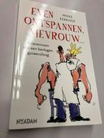 Even Ontspannen, Mevrouw... - Mieke Kerkhof, Ophalen, Nieuw, Nederland