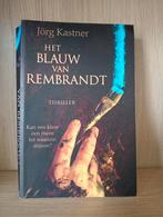 Het blauw van Rembrandt - Jorg Kastner THRILLER, Boeken, Gelezen, Ophalen of Verzenden