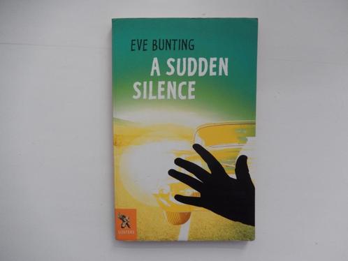 * A sudden silence - Eve Bunting - boekenlijst Engels *, Boeken, Romans, Zo goed als nieuw, Europa overig, Ophalen of Verzenden