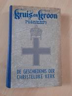 KRUIS EN KROON DE GESCHIEDENIS DER CHRISTELIJKE KERK, Boeken, Godsdienst en Theologie, Ophalen of Verzenden, Gelezen