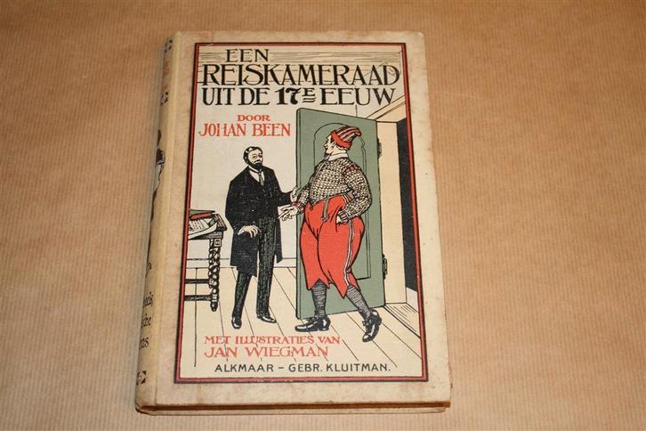 Een reiskameraad uit de 17de eeuw. Been. Kluitman 1917., Boeken, Kinderboeken | Jeugd | 10 tot 12 jaar, Gelezen, Ophalen of Verzenden