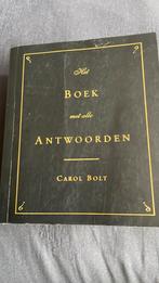 Carol Bolt - Het Boek met alle Antwoorden - pap, Ophalen of Verzenden, Zo goed als nieuw, Carol Bolt