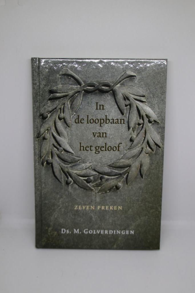 In de loopbaan van het geloof - M. Golverdingen, Boeken, Godsdienst en Theologie, Zo goed als nieuw, Ophalen of Verzenden