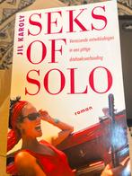 Seks of Solo - Jill Karoly, Ophalen of Verzenden, Zo goed als nieuw