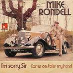 Mike Rondell – I'm Sorry Sir / Single 7 Nieuwstaat / 🩵, Ophalen of Verzenden, Zo goed als nieuw, Nederlandstalig