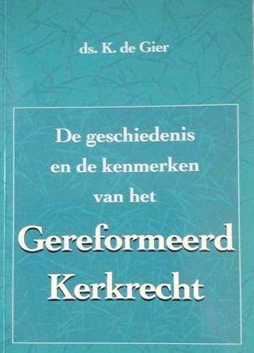 Ds. K.de Gier - Gereformeerd Kerkrecht beschikbaar voor biedingen