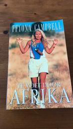 Te voet door Afrika feyona cambell, Ophalen of Verzenden, Zo goed als nieuw, Afrika