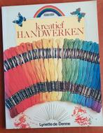 Kreatief Handwerken - Borduren en Naaien, Ophalen of Verzenden, Gelezen, Borduren en Naaien, Lynette de Denne