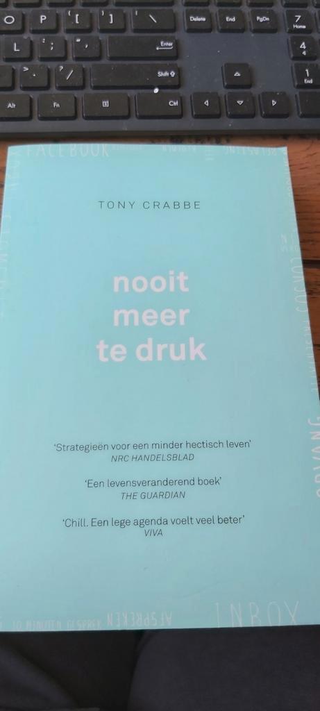 Tony Crabbe - Nooit meer te druk, Boeken, Psychologie, Zo goed als nieuw, Ophalen of Verzenden