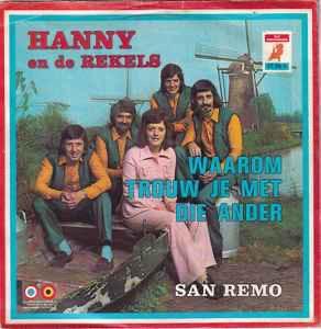 Hanny en de Rekels – Waarom Trouw Je Met Die Ander / VG+ beschikbaar voor biedingen