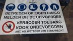 Bord Betreden op eigen Risico, Ophalen, Reclamebord, Industriepark 2a 9351PA leek, Nieuw