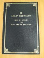 Ds G. van de Breevaart De strijd gestreden, Ophalen of Verzenden, Gelezen, Ds G van de Breevaart, Christendom | Protestants