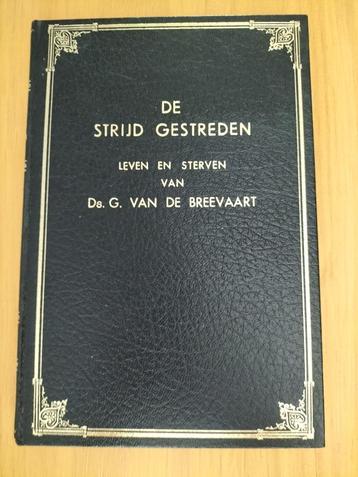 Ds G. van de Breevaart De strijd gestreden  beschikbaar voor biedingen