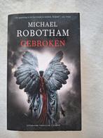 Michael Robotham - Gebroken, Boeken, Michael Robotham, Ophalen of Verzenden, Zo goed als nieuw, Nederland