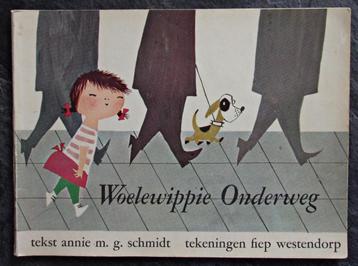 Woelewippie Onderweg - Annie M.G. Schmidt - Fiep Westendorp beschikbaar voor biedingen