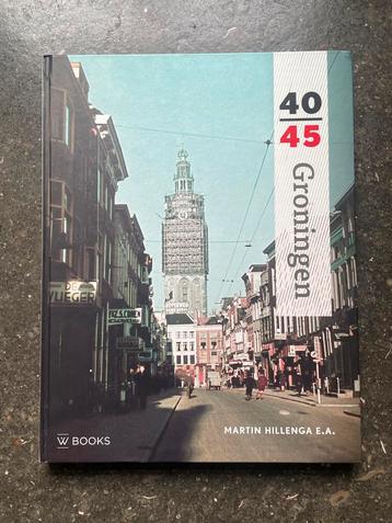 Groningen 40/45 - Oorlog in Ooghoogte beschikbaar voor biedingen