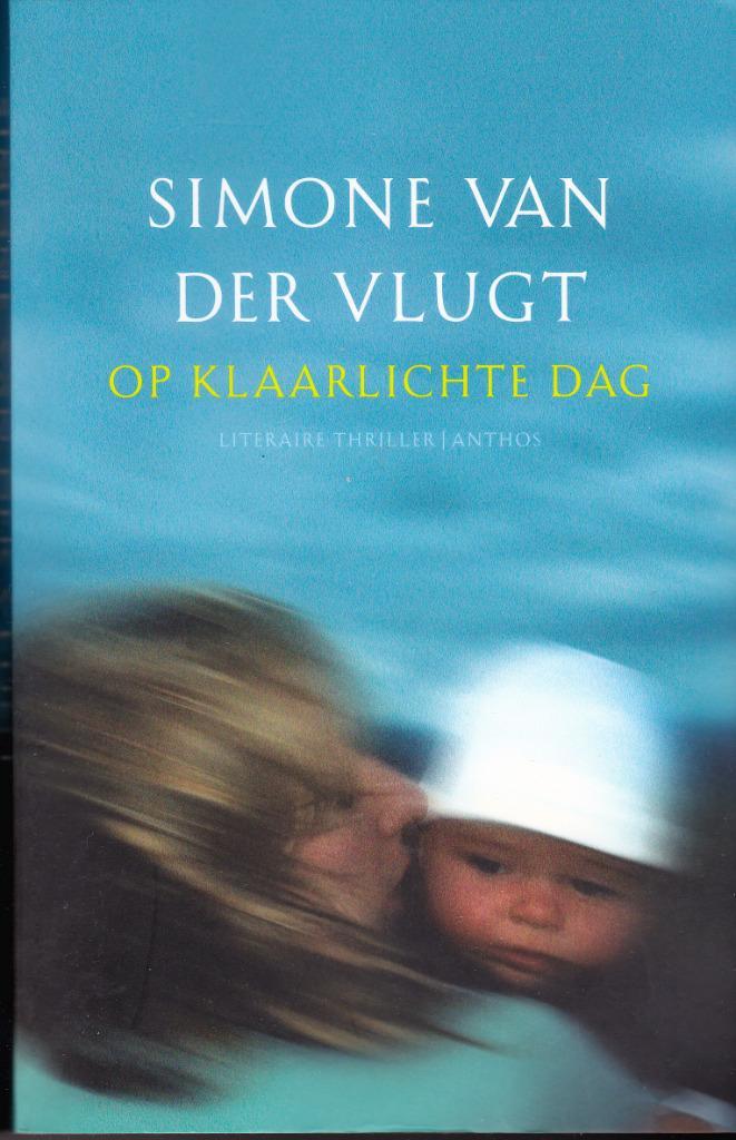 Simone van der Vlugt Op klaarlichte dag, Boeken, Thrillers, Zo goed als nieuw, Nederland, Ophalen of Verzenden