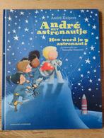 André het astronautje - Hoe word je astronaut?, Boeken, Ophalen of Verzenden