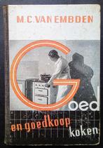 Zeldzaam: M.C. van Embden - Goed en goedkoop koken (1938), Ophalen of Verzenden, Gelezen