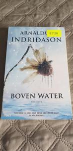 Arnaldur Indridason - Boven water, Arnaldur Indridason, Ophalen of Verzenden, Zo goed als nieuw, Nederland