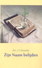 Drs. J. J. Grandia: Zijn Naam belijden, Ophalen of Verzenden, Gelezen, Drs. J. J. Grandia, Christendom | Protestants