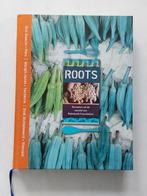 Roots - Recepten uit de wereld van Rabobank Foundation, Boeken, Kookboeken, Ophalen of Verzenden, Zo goed als nieuw