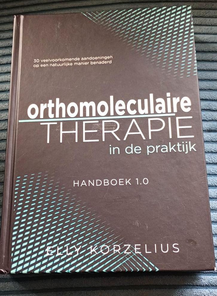 Orthomoleculaire Therapie in de Praktijk - Elly Korzelius, Boeken, Gezondheid, Dieet en Voeding, Zo goed als nieuw, Ophalen of Verzenden