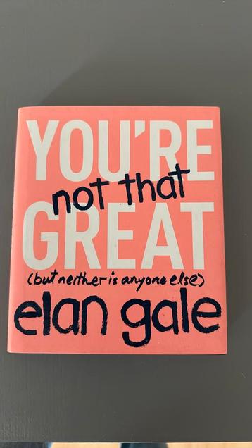 Elan Gale - You're Not That Great beschikbaar voor biedingen