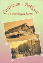 W Steeman e.a.: Castricum - Bakkum in vervlogen jaren, Ophalen of Verzenden, 20e eeuw of later, Zo goed als nieuw