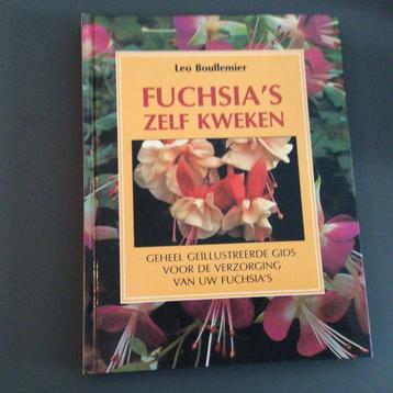 Leo Boullemier - Fuchsia's zelf kweken beschikbaar voor biedingen