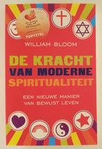 Bloom, William - De kracht van moderne spiritualiteit / Een, Boeken, Gelezen, Achtergrond en Informatie, Spiritualiteit algemeen