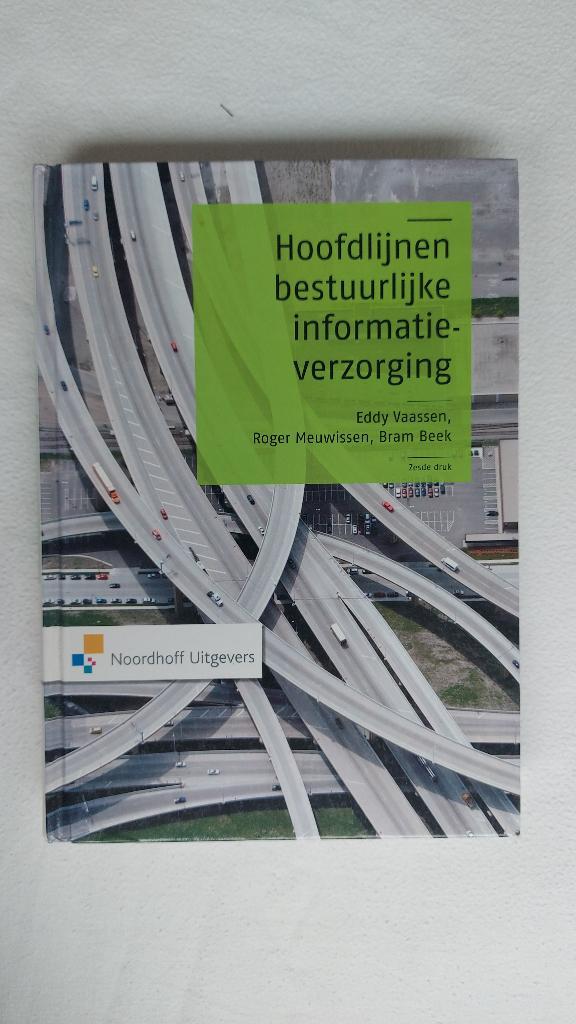 Hoofdlijnen bestuurlijke informatieverzorging 9789001778095, Boeken, Studieboeken en Cursussen, Zo goed als nieuw, Overige niveaus